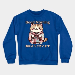 Good morning cat Crewneck Sweatshirt